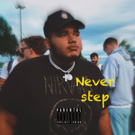 Never Step | Boomplay Music