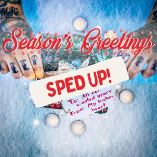 Season's Greetings (Sped Up)