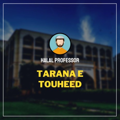 Tarana-E-Touheed