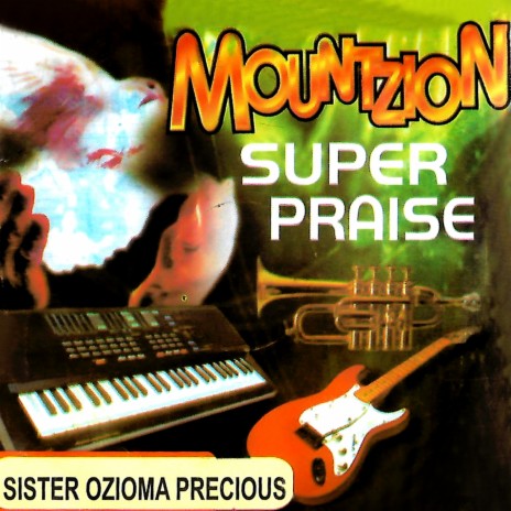 MOUTHZION SUPER PRAISE (MEDLEY) | Boomplay Music
