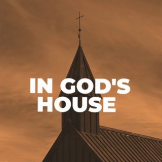 In God's House | Boomplay Music