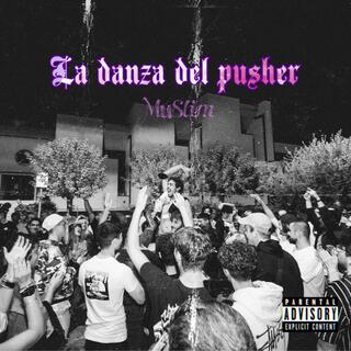 La Danza Del Pusher