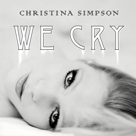 We Cry | Boomplay Music