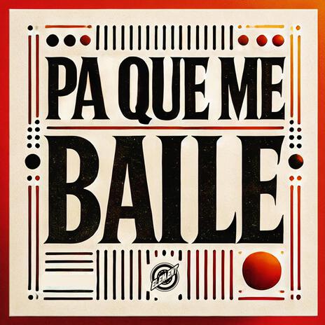 PA QUE ME BAILE | Boomplay Music