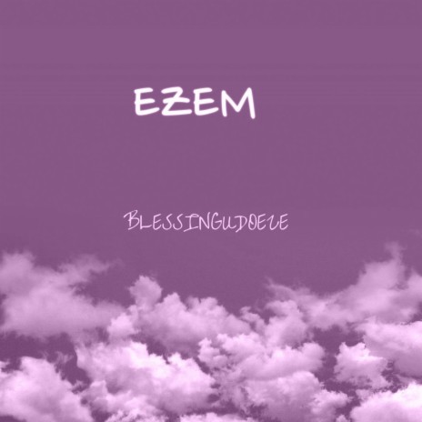 Ezem | Boomplay Music