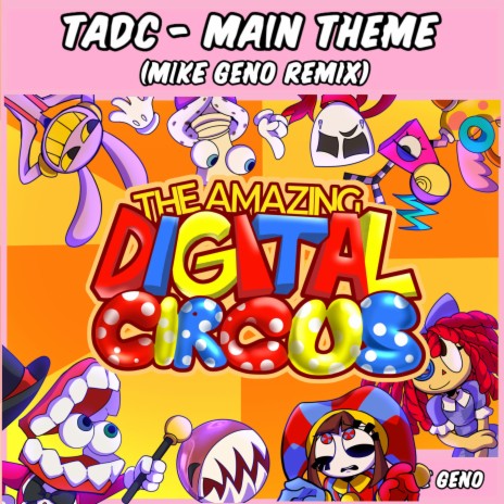 The Amazing Digital Circus - Main Theme (Mike Geno Remix) | Boomplay Music