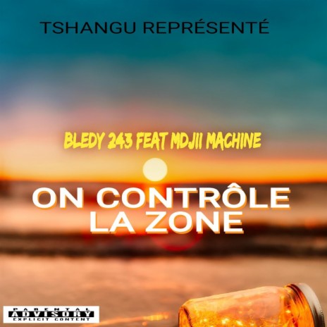 On contrôle la zone (feat. Mdjii machine) | Boomplay Music
