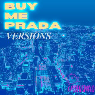 Buy Me Prada (Versions)