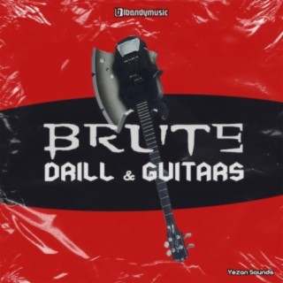 Brute : Drill & Guitars
