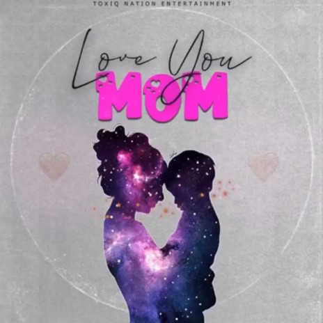 Love You Mom | Boomplay Music