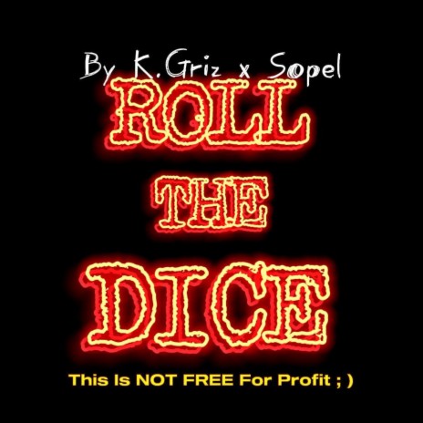 Roll The Dice ft. Sopel | Boomplay Music