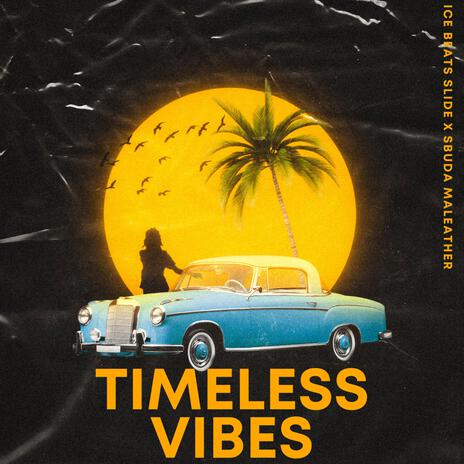 Timeless Vibes | Boomplay Music