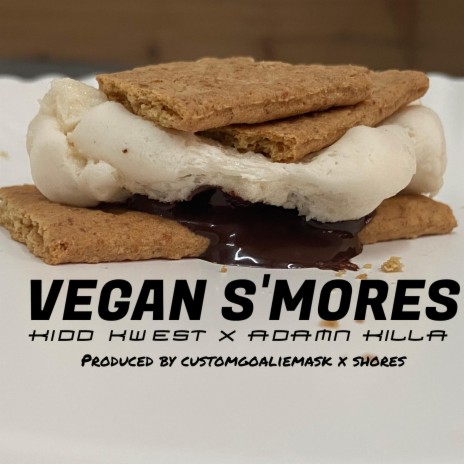 Vegan S'mores ft. Adamn Killa