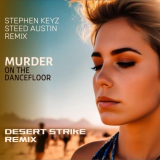 Murder On The Dance Floor (Desert Strike Remix) lyrics | Boomplay Music