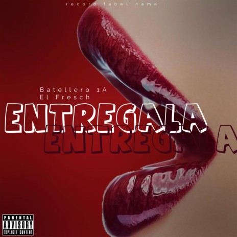 Entregala ft. Bateyero1a | Boomplay Music