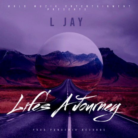 L Jay - Life's A Journey | Boomplay Music