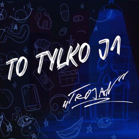 To tylko ja | Boomplay Music