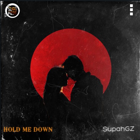 Hold me down | Boomplay Music