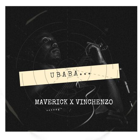 Ubaba ft. Vinchenzo | Boomplay Music