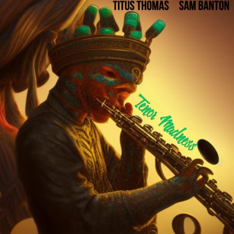 Tenor Madness ft. Samuel Banton