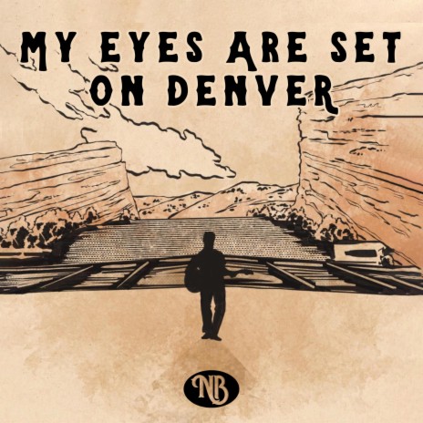 My Eyes Are Set on Denver | Boomplay Music