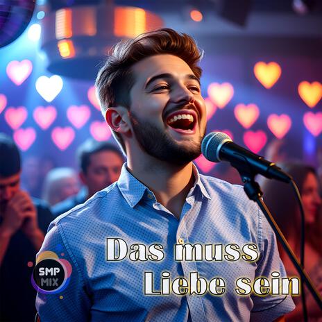 Das muss Liebe sein | Boomplay Music