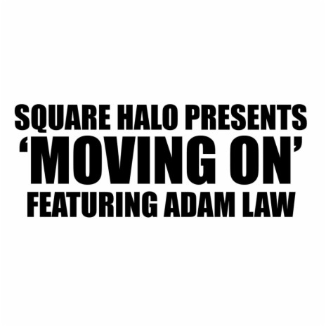 Moving on ft. Adam Law