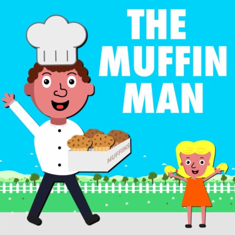 The Muffin Man | Boomplay Music