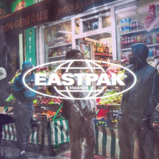 EASTPAK lyrics | Boomplay Music