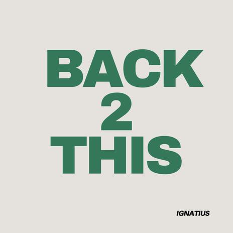 Back 2 This | Boomplay Music