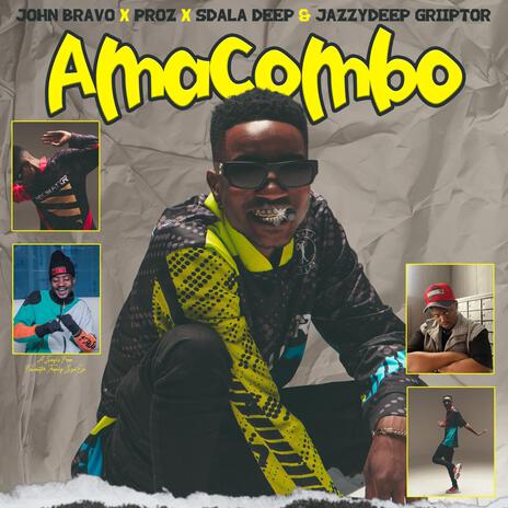 Ama Combo ft. Proz, Sdala deep & Jazzydeep Griiptor | Boomplay Music