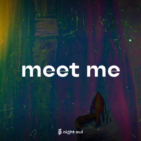 Meet Me | Boomplay Music