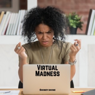 Virtual Madness