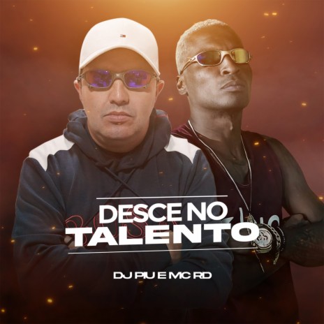 Desce no Talento ft. Mc RD | Boomplay Music