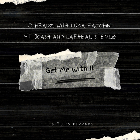 Get Me With It (3 Headz Deep Mix) ft. Luca Facchini & Joash and Lapheal Sterling | Boomplay Music