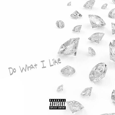 Do What I Like | Boomplay Music