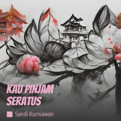 Kau Pinjam Seratus | Boomplay Music