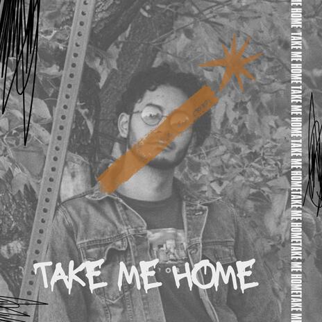 Take Me Home | Boomplay Music