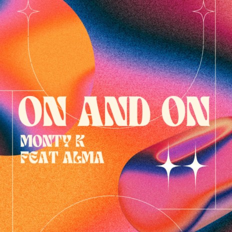 ON AND ON ft. Alma | Boomplay Music
