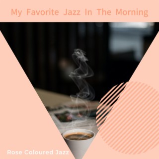 My Favorite Jazz in the Morning