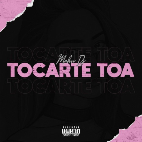 Tocarte Toa | Boomplay Music