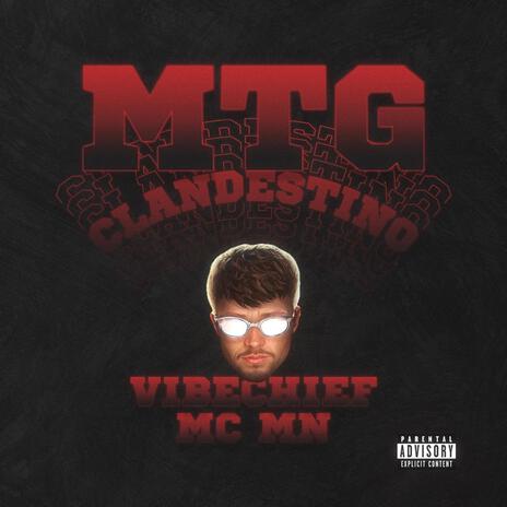 MTG CLANDESTINO ft. MC MN | Boomplay Music