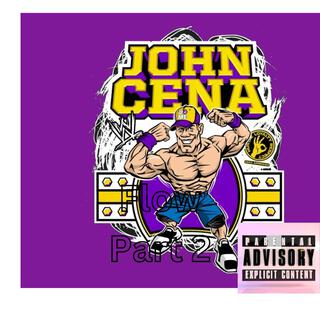 John Cena Flow, Pt. 2