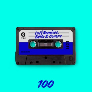 100 Lofi Remixes, Lofi Edits & Lofi Covers - The Ultimate Lofi Collection