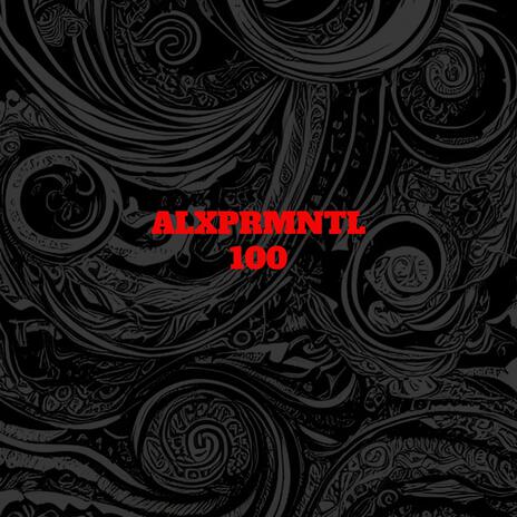 100 (ALXPRMNTL) | Boomplay Music