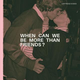 When Can We Be More Than Friends?