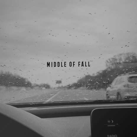 Middle Of Fall | Boomplay Music