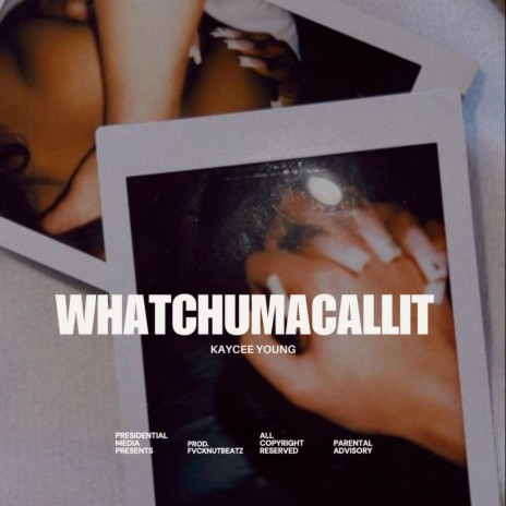 WHATCHUMACALLIT