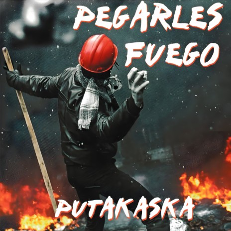 Pegarles Fuego | Boomplay Music