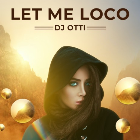 Let Me Loco (Radio Edit) | Boomplay Music